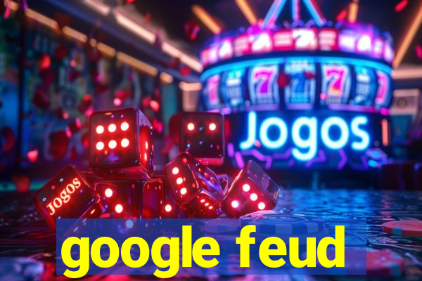 google feud